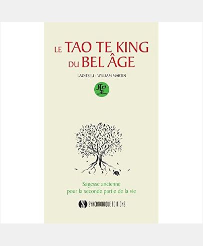 LE TAO TE KING DU BEL AGE