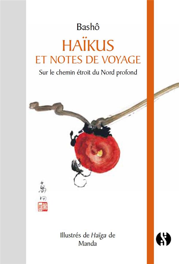 HAIKUS ET NOTES DE VOYAGES