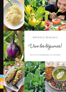 VIVE LES LEGUMES ! RECETTES GOURMANDES DU POTAGER