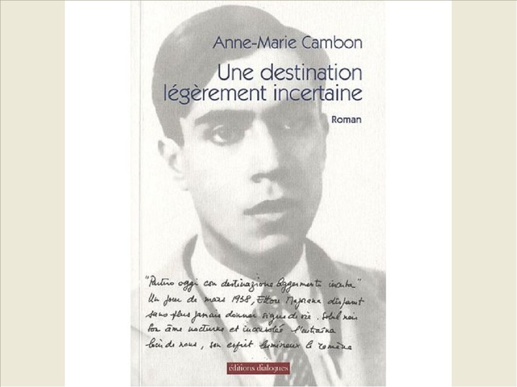 UNE DESTINATION LEGEREMENT INCERTAINE