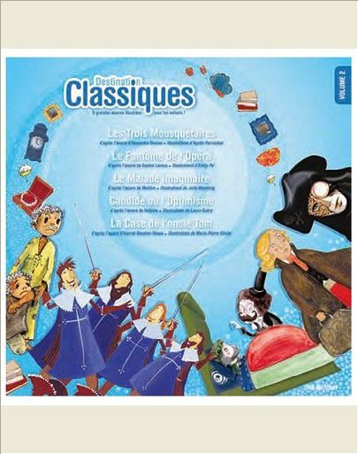 DESTINATION CLASSIQUES : 5 GRANDES OEUVRES ILLUSTREES POUR LES ENFANTS. VOLUME 2