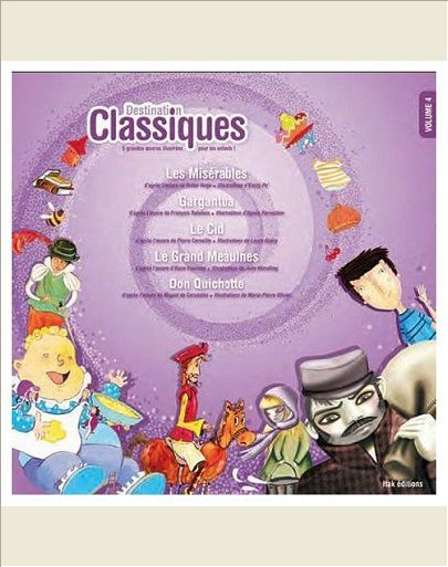 DESTINATION CLASSIQUES : 5 GRANDES OEUVRES ILLUSTREES POUR LES ENFANTS. VOLUME 4