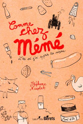 COMME CHEZ MEME - L'ETE OU J'AI APPRIS LA CUISINE
