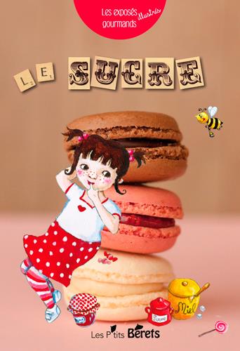 LES EXPOSES ILLUSTRES GOURMANDS - LE SUCRE