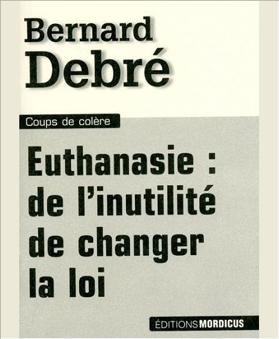 EUTHANASIE - DE L'INUTILITE DE CHANGER LA LOI