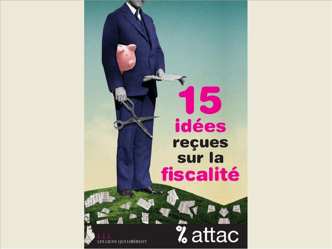 15 IDEES RECUES SUR LA FISCALITE