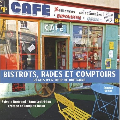 BISTROTS, RADES ET COMPTOIRS