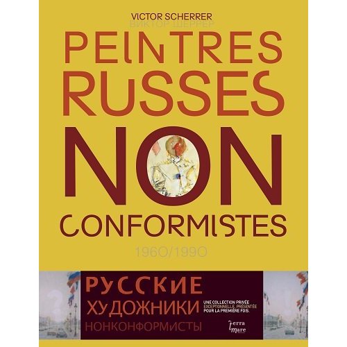 PEINTRES RUSSES NON CONFORMISTES 1960/1990