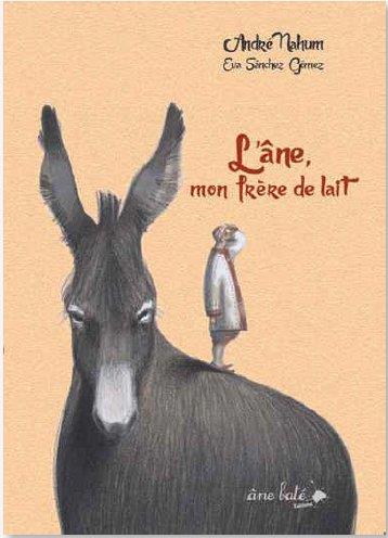 ANE, MON FRERE DE LAIT (L')
