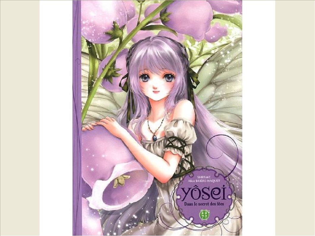 YOSEI, DANS LE SECRET DES FEES