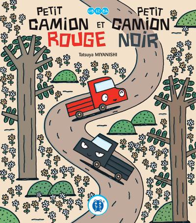 PETIT CAMION ROUGE - LE PETIT CAMION NOIR - PETIT CAMION ROUGE ET PETIT CAMION NOIR
