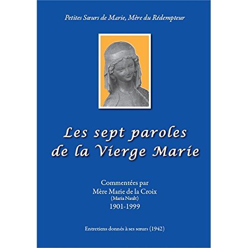 LES SEPT PAROLES DE LA VIERGE MARIE