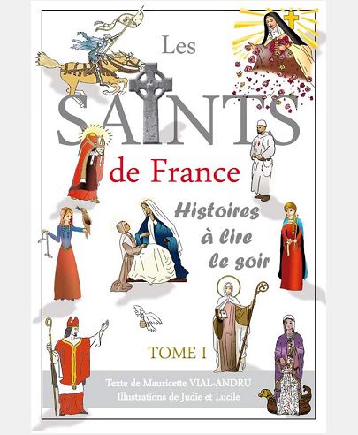 SAINTS DE FRANCE TOME 1