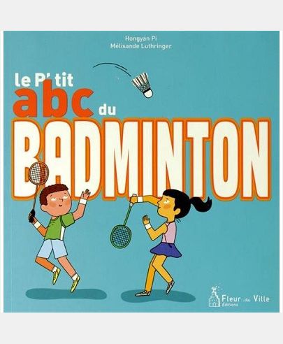 LE P'TIT ABC DU BADMINTON