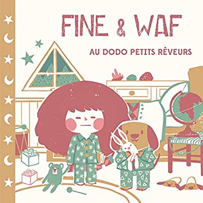 FINE & WAF - AU DODO PETITS REVEURS