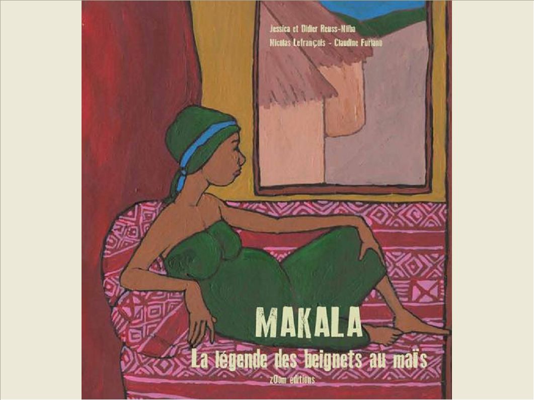 MAKALA LA LEGENDE DES BEGNETS AU MAIS