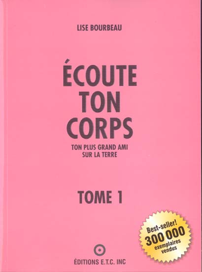 ECOUTE TON CORPS - TOME 1 : TON PLUS GRAND AMI SUR LA TERRE