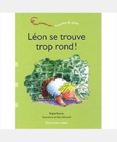 LEON SE TROUVE TROP ROND - UNE HISTOIRE SUR LE SURPLUS DE POIDS