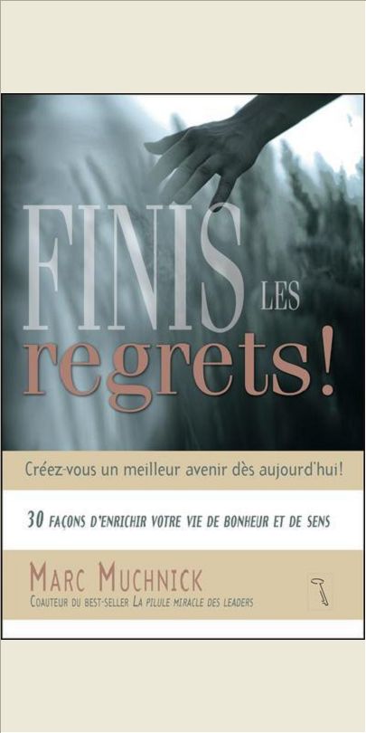 FINIS LES REGRETS !