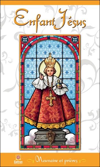 ENFANT JESUS - NEUVAINE ET PRIERES