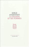 LA SAGESSE ET SES FORMES - CONCEPTION DE LA SOPHIA ET SENS DE L'ICONE
