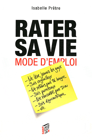 RATER SA VIE MODE D'EMPLOI
