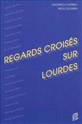 REGARDS CROISES SUR LOURDES