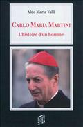 CARLO MARIA MARTINI- L'HISTOIRE D'UN HOMME