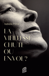 VIEILLESSE CHUTE OU ENVOL