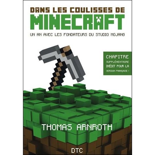 DANS LES COULISSES DE MINECRAFT - UNE ANNEE AVEC LES FONDATEURS DU STUDIO MOJANG.