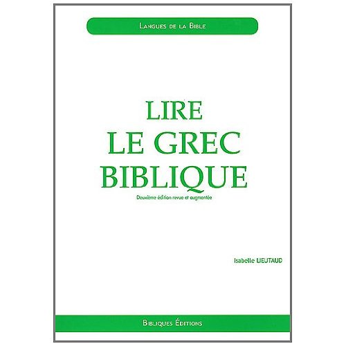 LIRE LE GREC BIBLIQUE : INITIATION