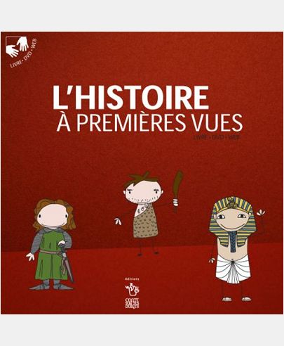 L'HISTOIRE A PREMIERES VUES