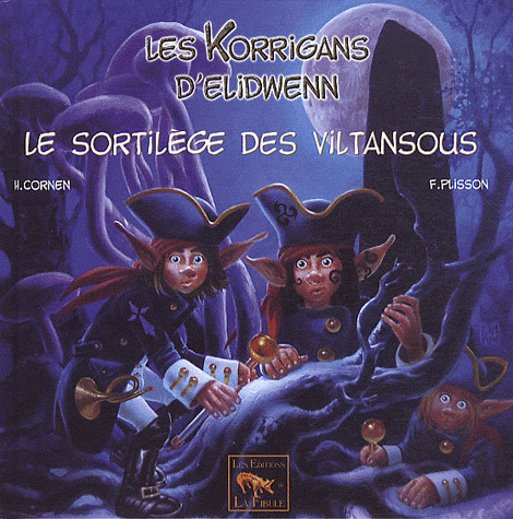 LE SORTILEGE DES VILTANSOUS