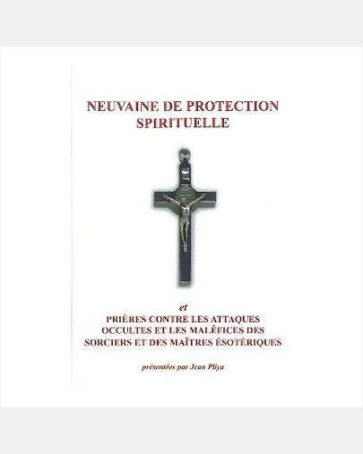 NEUVAINE DE PROTECTION SPIRITUELLE ET DE LIBERATION