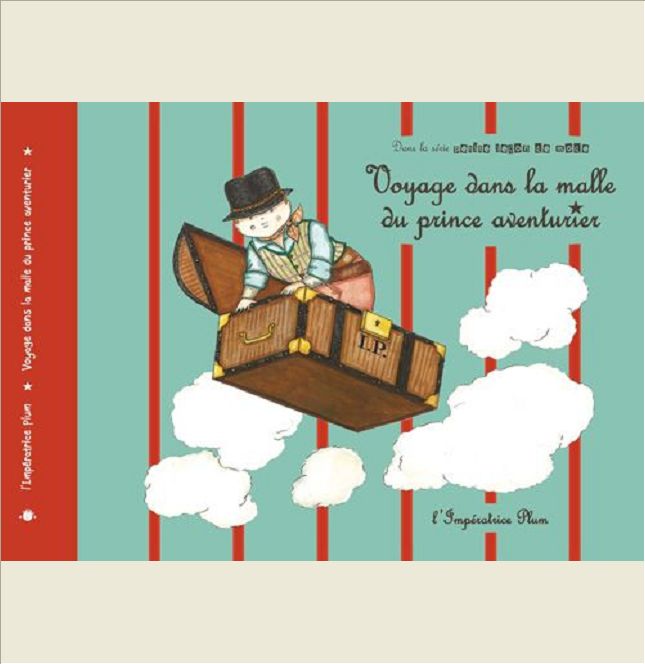 VOYAGE DANS LA MALLE DU PRINCE AVENTURIER