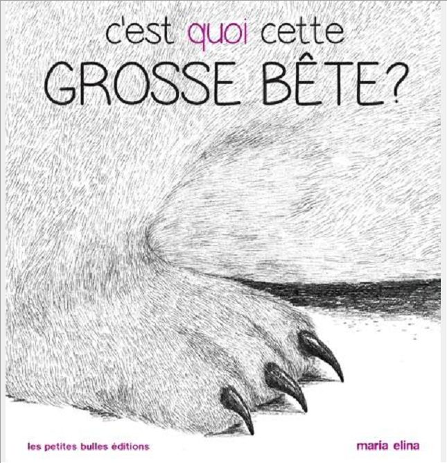 C'EST QUOI CETTE GROSSE BETE ?