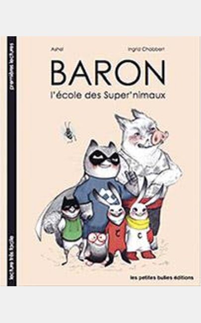 BARON - T01 - L'ECOLE DES SUPER'NIMAUX