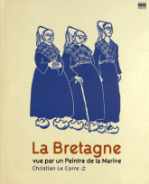 LA BRETAGNE VUE PAR UN PEINTRE DE LA MARINE