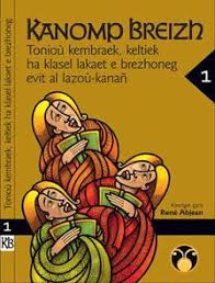 KANOMP BREIZH - T01 - KANOMP BREIZH TONIOU KEMBRAEK, KELTIEK, HA KLASEL LAKAET E BREZHONEG