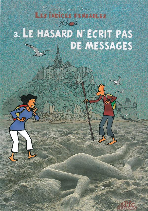 LES INDICES-PENSABLES T3 - LE HASARD N'ECRIT PAS DE MESSAGES (SAISON 1)
