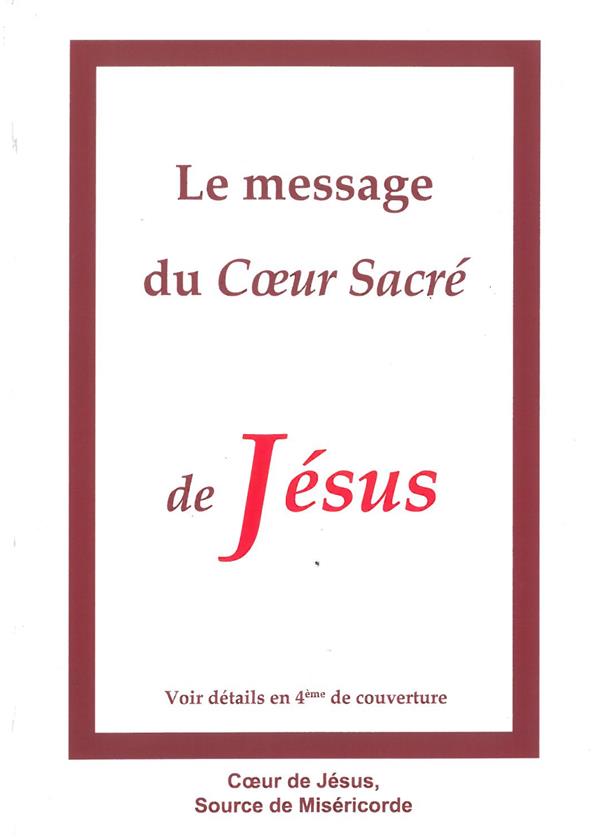 LE MESSAGE DU COEUR SACRE DE JESUS