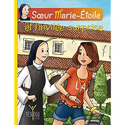 SOEUR MARIE-ETOILE ET L INVITEE SURPRISE