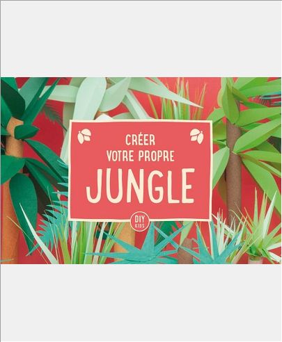 CREER VOTRE PROPRE JUNGLE