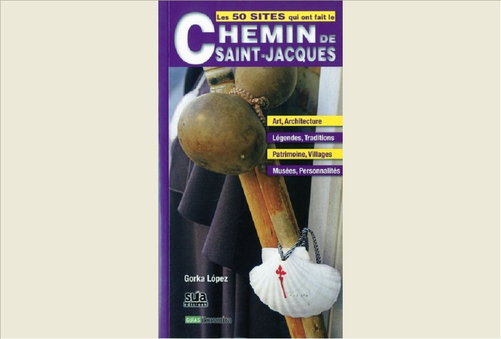 50 SITES QUI ONT FAIT LE CHEMIN DE SAINT JACQUES