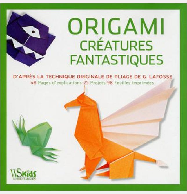 ORIGAMI - CREATURE FANTASTIQUES