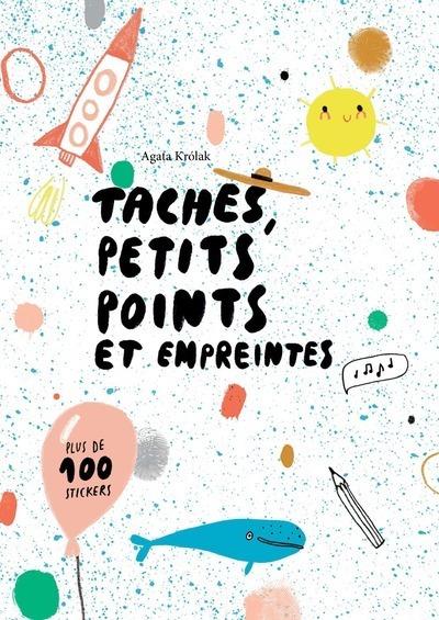 TACHES, PETITS POINTS ET EMPREINTES