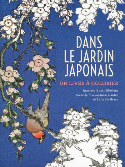DANS LE JARDIN JAPONAIS - UN LIVRE A COLORIER