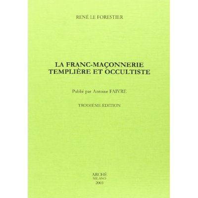 LA FRANC-MACONNERIE TEMPLIERE TEMPLIERE ET OCCULTISTE