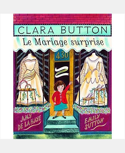 CLARA BUTTON, LE MARIAGE SURPRISE