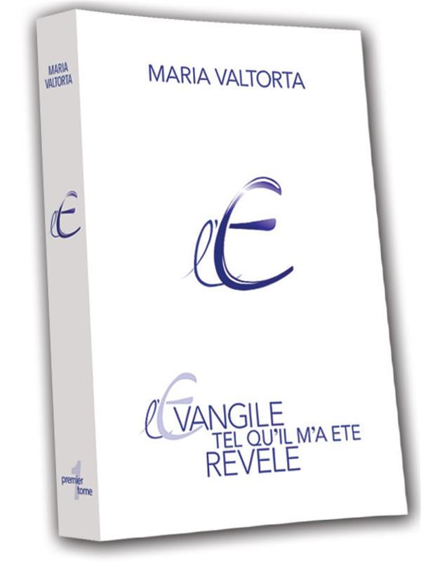 L'EVANGILE TEL QU'IL M'A ETE REVELE - TOME 1 (2E EDITION)